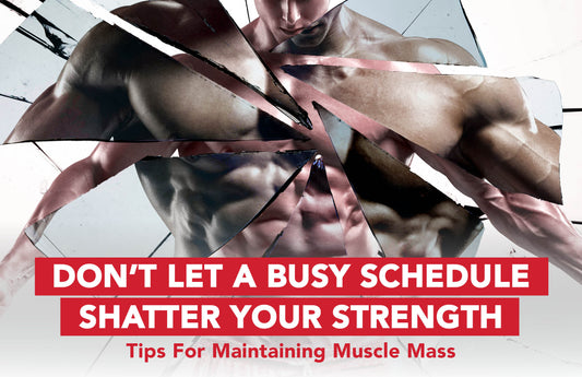 Don't Let A Busy Schedule Shatter Your Strength
