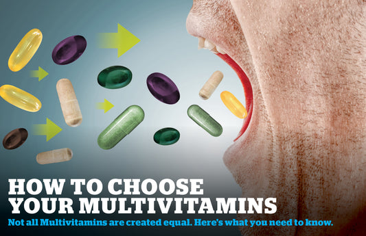 Not All Multivitamins Are Created Equal – Here’s What You Need to Know