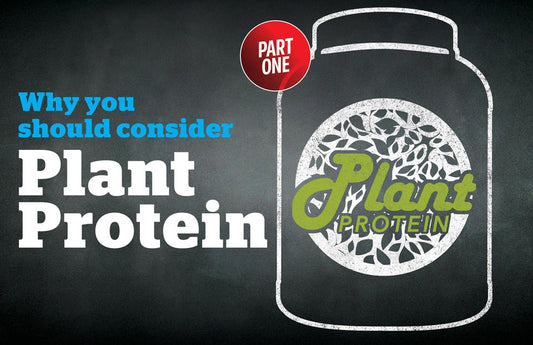 Should you be considering a plant-based protein powder? (Part 1)